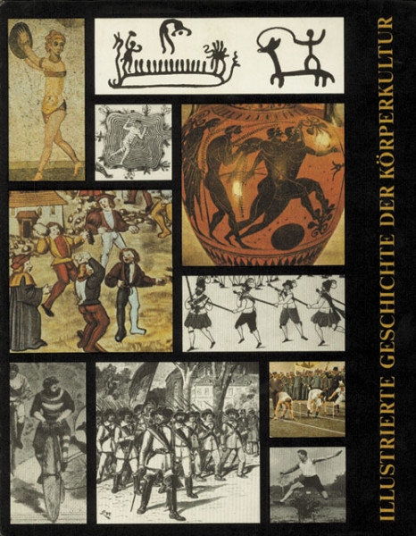 Illustrierte Geschichte der Körperkultur. 2 Bände. Bd.1: Körperkultur in der Urgesellschaft und in d