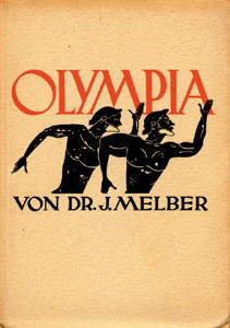 Olympia. Aufstieg und Verfall der Olympischen Spiele, ihr Untergang und ihre Wiederbelebung in der Gegenwart.