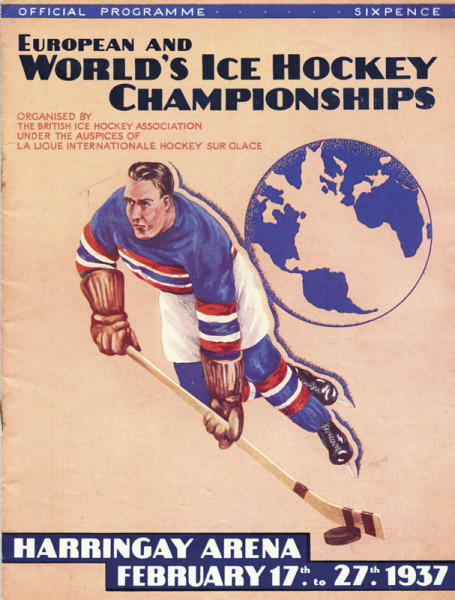 European and World's Ice Hockey Championships. Harringay Arena February 17th to 27th 1937. Official