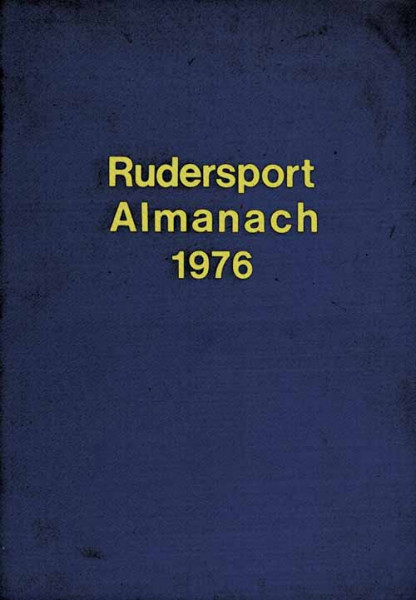 Jahrbuch und Adressbuch des Deutschen Ruderverbandes 1976.
