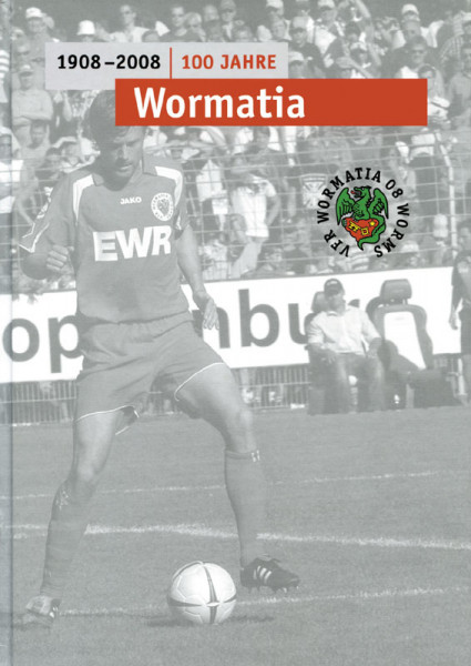 100 Jahre Wormatia Worms 1908-2008