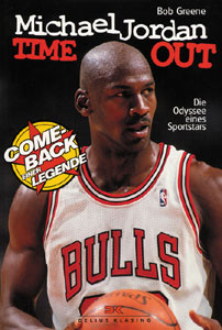Michael Jordan - Time Out- Die Odyssee eines Sportstars.
