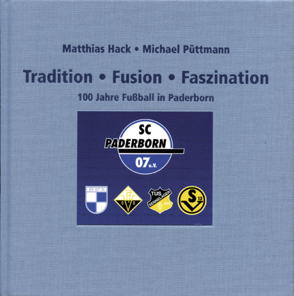 Tradition, Fusion, Faszination - 100 Jahre Fußball in Paderborn