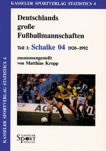 Deutschlands große Fußball Mannschaften Teil 1: 1.FC SCHALKE 04. 1920-1992.