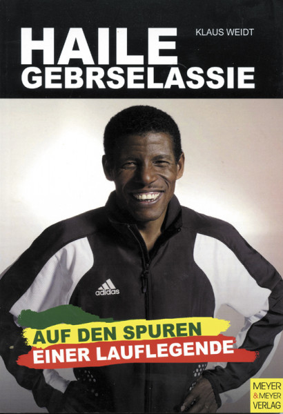 Haile Gebrselassie - Auf den Spuren einer Lauflegende.