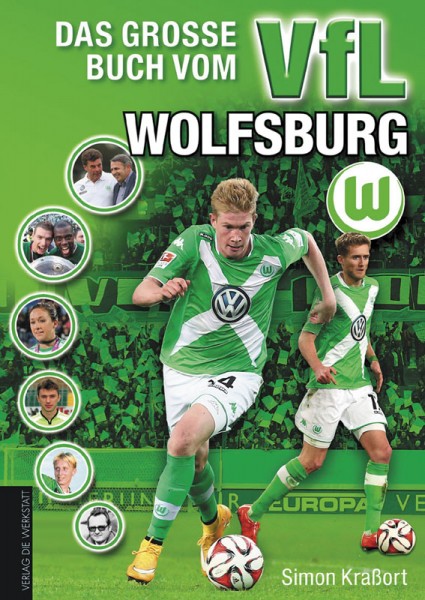Das große Buch vom VfL Wolfsburg.