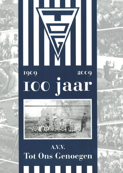 100 Jaar A.V.V. Tot Ons Genoegen. 1909-2009.