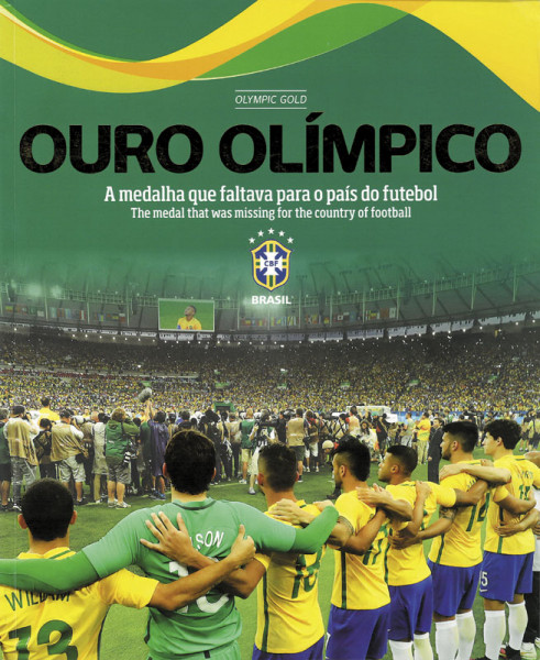 Ouro Olímpico - A medalha que faltava para o país do futebol/ The Medal that was missing for the Cou