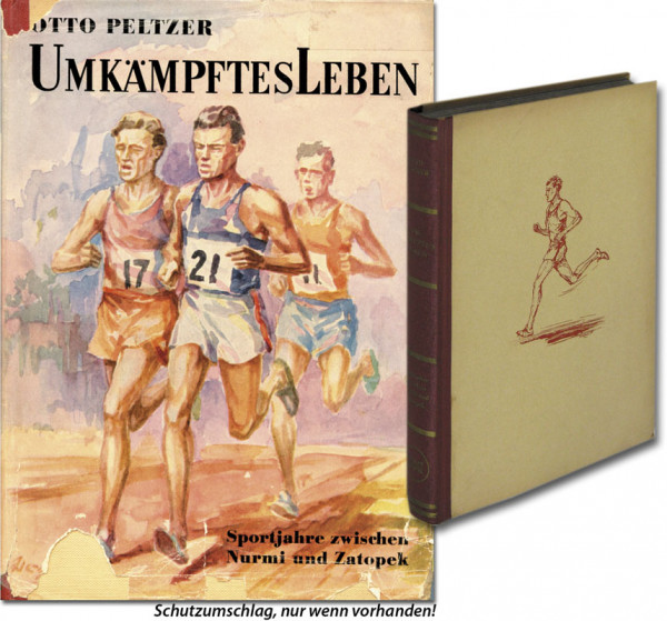 Umkämpftes Leben. Sportjahre zwischen Nurmi und Zatopek.