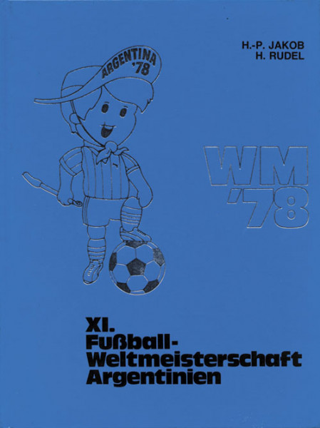 XI.Fußball-Weltmeisterschaft Argentinien.