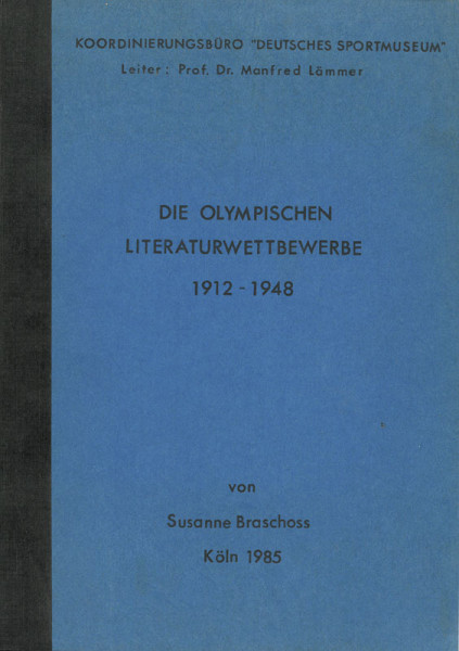 Die Olympischen Literaturwettbewerbe 1912-1948.