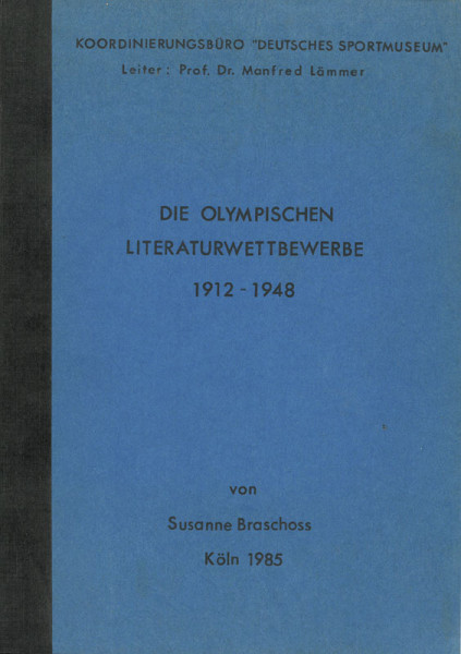 Die Olympischen Literaturwettbewerbe 1912-1948.