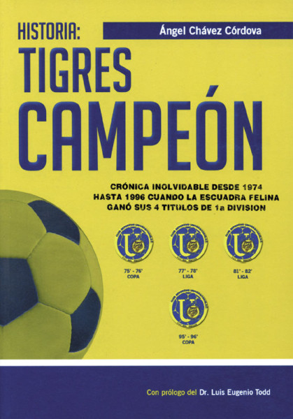 Tigres Campeón, La Historia
