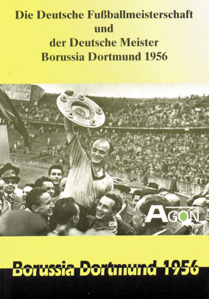 Die Deutsche Fußballmeisterschaft und der Deutsche Meister Borussia Dortmund 1956