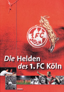 Die Helden des 1.FC Köln