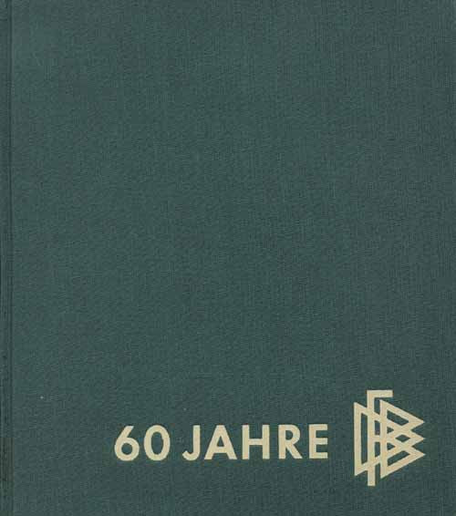 60 Jahre DFB. Eine Festschrift zum 60 jährigen Bestehen des DFB.