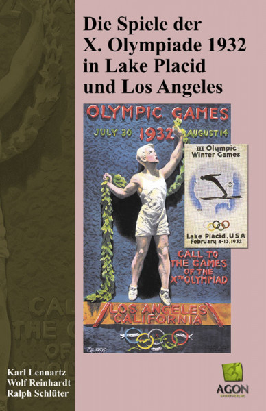Die Spiele der X. Olympiade 1932 in Lake Placid und Los Angeles