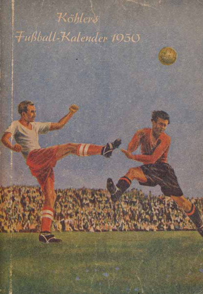 Köhlers Illustrierter Fußball- Kalender 1950.
