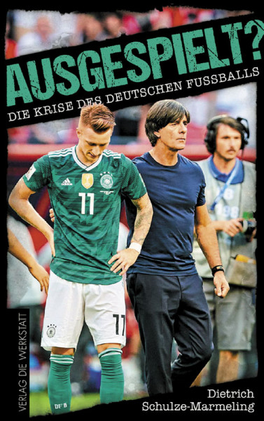 Ausgespielt? - Die Krise des deutschen Fußballs