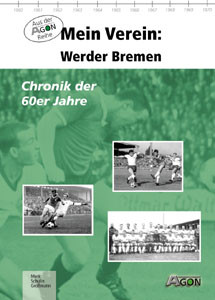 Mein Verein Werder Bremen - Chronik der 60er Jahre.