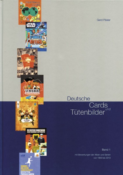 Deutsche Cards und Tütenbilder Band 1 mit Bewertungen der Alben und Serien von 1950 bis 2013.