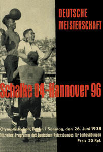 Deutsche Meisterschaft 1938: Schalke 04 - Hannover 96 (REPRINT)