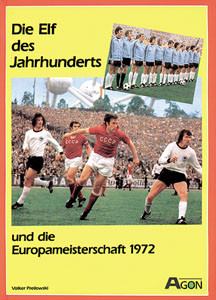 Die Elf des Jahrhunderts und die Europameisterschaft 1972.