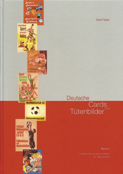 Deutsche Cards und Tütenbilder Band 2 mit Beschreibung der Einzelbilder von 1950 bis 2013.