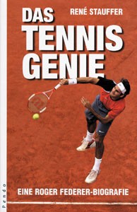 Das Tennis Genie - Eine Roger Federer-Biografie.
