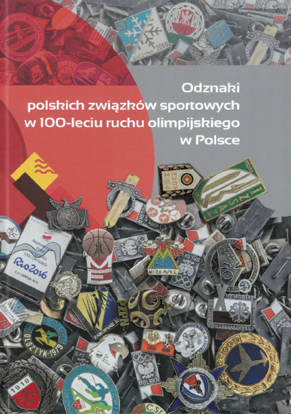 Odznaki polskich zwiazków sportowych w 100-leciu ruchu olimpijskiego w Polsce.