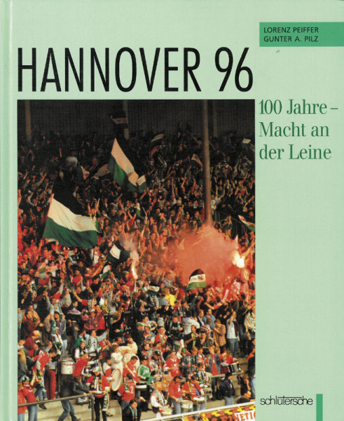Hannover 96 - 100 Jahre - Macht an der Leine