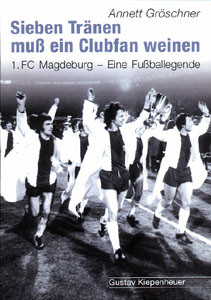 Sieben Tränen muß ein Clubfan weinen