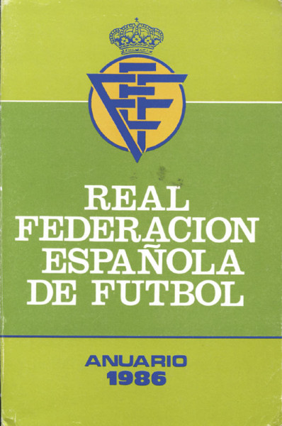 Real Federacion Esapanol de Futbol. Anuario 1986.