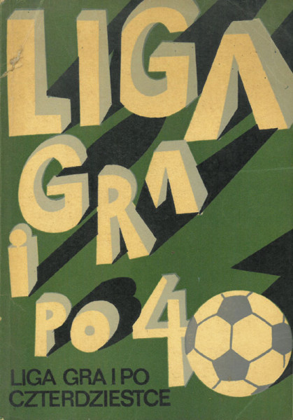 Liga Gra I Po Czterdziestce. (Polnisch)