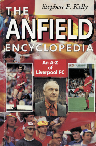 The Anfield Encyclopedia - An A-Z of Liverpool FC.