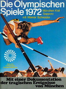 Die Olympischen Spiele 1972. München-Kiel-Sapporo.