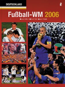Fußball-WM 2006 - Alle Spiele - Alle Tore - Alle Teams