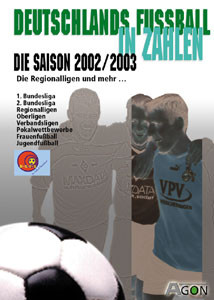 Deutschlands Fußball in Zahlen 2002/03 - Die Regionalligen und mehr.