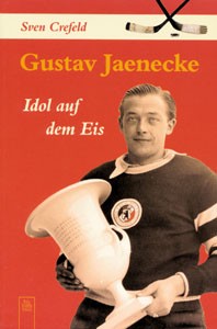 Gustav Jaenecke: Idol auf dem Eis