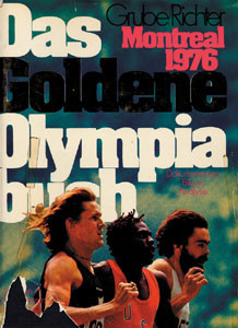 Das goldene Olympiabuch Montreal 1976. Dokumentation, Bilanz, Analyse.