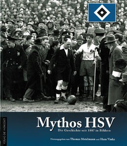 Mythos HSV - Die Geschichte seit 1887 in Bildern.