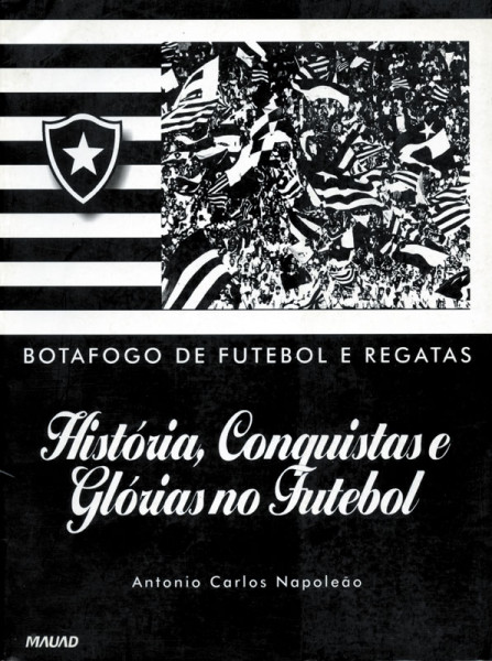 Statistical History of Botafogo Football club in Rio de Janeiro 1903-2000