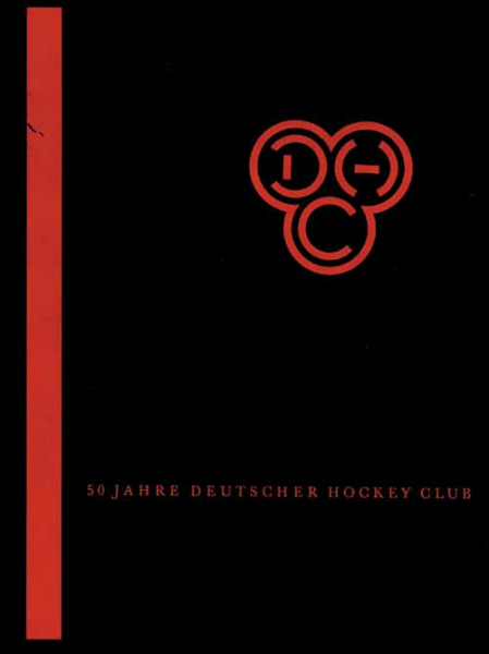 50 Jahre Deutscher Hockey Club. Chronik der Jahre 1910 - 1960 des Clubs Hannover e.V.
