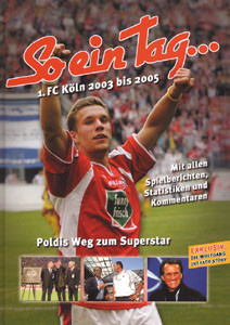 So ein Tag... 1.FC Köln 2003 bis 2005