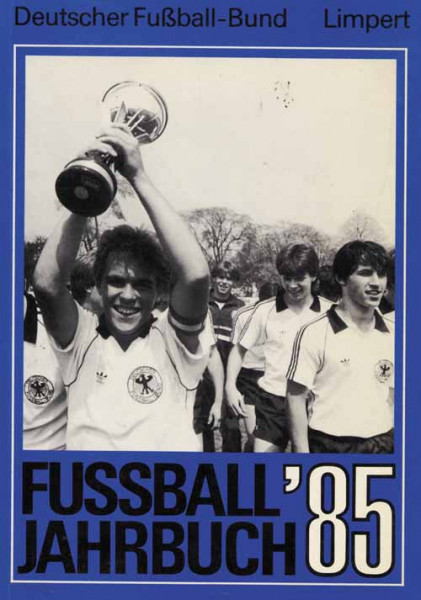 Fußball-Jahrbuch '85. 47.Jahrgang
