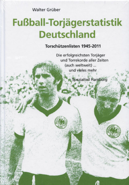 Fußball-Torjägerstatistik Deutschland. Torschützenlisten 1945-2011