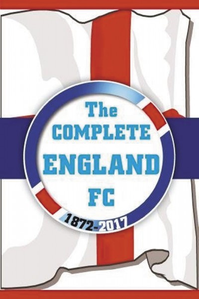 The Complete England FC 1872-2017