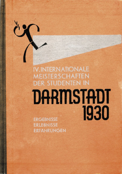 IV. Internationale Meisterschaft der Studenten in Darmstadt 1930. Ergebnisse, Erlebnisse, Erfahrungen.