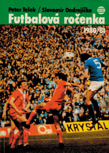 Futbal 80/81. Tschechoslowakisches Fußballjahrbuch 1980/81.