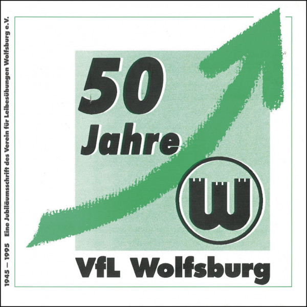 50 Jahre VfL Wolfsburg 1945 - 1995